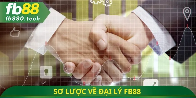 Sơ lược về đại lý FB88