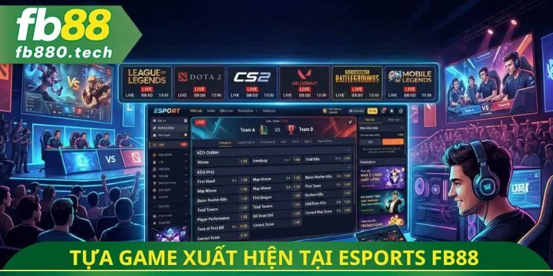 Tựa game xuất hiện tại Esports fb88